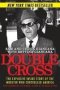 Double Cross - The Explosive Inside Story Of The Mobster Who Controlled America   Paperback