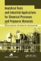 Analytical Tools And Industrial Applications For Chemical Processes And Polymeric Materials   Paperback