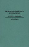 Print And Broadcast Journalism