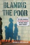 Blaming The Poor - The Long Shadows Of The Moynihan Report On Cruel Images Paperback