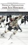 Physical Preparation For Ice Hockey - Biological Principles And Practical Solutions Hardcover