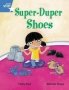 Rigby Star Guided Phonic Opportunity Readers Blue: Pupil Book Single: Super Duper Shoes   Paperback