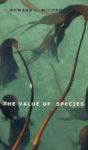 Value Of Species Hardcover New