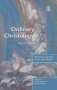 Ordinary Christology - Who Do You Say I Am? Answers From The Pews   Hardcover New Edition