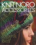 Knit Noro: Accessories - 30 Colorful Little Knits Hardcover