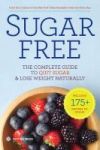 Sugar - The Complete Guide To Quit Sugar & Lose Weight Naturally Paperback