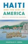 Haiti And The Uses Of America - Post-u.s. Occupation Promises Paperback