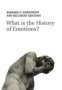 What Is The History Of Emotions?   Hardcover