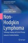 Non-hodgkin Lymphoma - Pathology Imaging And Current Therapy Hardcover 2015 Ed.