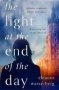 The Light At The End Of The Day   Paperback