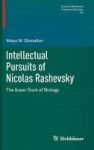 Intellectual Pursuits Of Nicolas Rashevsky 2017 - The Queer Duck Of Biology Hardcover