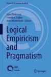 Logical Empiricism And Pragmatism Hardcover 1ST Ed. 2017