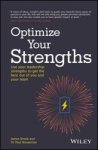 Optimize Your Strengths - Use Your Leadership Strengths To Get The Best Out Of You And Your Team Paperback