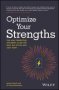 Optimize Your Strengths - Use Your Leadership Strengths To Get The Best Out Of You And Your Team   Paperback