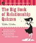 The Big Book Of Relationship Quizzes - 100 Tests And Quizzes To Let You Know Who&  39 S Who In Your Life   Paperback