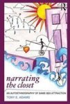 Narrating The Closet - An Autoethnography Of Same-sex Attraction Hardcover New