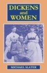 Dickens And Women Paperback 3RD Edition