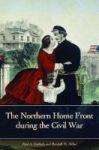 The Northern Home Front During The Civil War Hardcover New