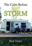 The Calm Before Storm Hardcover