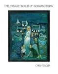 The Private World Of Normand Dunn - Hardcover - Limited To 150 Units