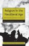 Religion In The Neoliberal Age - Political Economy And Modes Of Governance   Hardcover New Ed