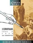 2 Corinthians: Letters Of Love And Admonition Wisdom Of The Word Bible Study