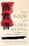 The Book Of Lord Shang: A Classic Of The Chinese School Of Law