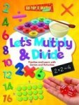 Let& 39 S Multiply & Divide - Practice And Learn With Games And Activitites Paperback