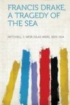 Francis Drake A Tragedy Of The Sea Paperback