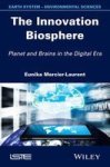 The Innovation Biosphere - Planet And Brains In The Digital Era Hardcover New