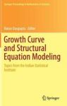 Growth Curve And Structural Equation Modeling - Topics From The Indian Statistical Institute Hardcover 2015 Ed.