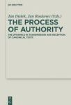 The Process Of Authority - The Dynamics In Transmission And Reception Of Canonical Texts Hardcover