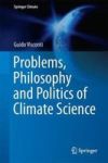 Problems Philosophy And Politics Of Climate Science Hardcover 1ST Ed. 2018