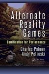 Alternate Reality Games - Gamification For Performance Paperback