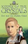 Keeper Of The Crystals: Eve And The Hidden Giant - Eve And The Hidden Giant Paperback
