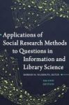 Applications Of Social Research Methods To Questions In Information And Library Science Paperback 2nd Revised Edition