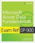 Exam Ref DP-900 Microsoft Azure Data Fundamentals   Paperback