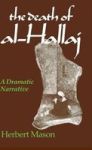 The Death Of Al-hallaj-a Dramatic Narrative New Ed Hardcover