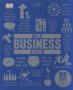 The Business Book - Big Ideas Simply Explained   Hardcover