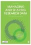 Managing And Sharing Research Data - A Guide To Good Practice   Paperback 2ND Revised Edition