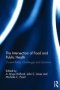 The Intersection Of Food And Public Health - Current Policy Challenges And Solutions   Hardcover