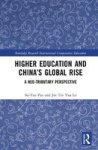 Higher Education And China& 39 S Global Rise - A Neo-tributary Perspective Hardcover