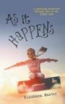 As It Happens - A Sparkling Adventure Through Life On The Bright Side Hardcover