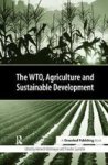 The Wto Agriculture And Sustainable Development Hardcover
