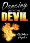Dancing With The Devil - The Battle For The Soul Of God& 39 S Children And The Life Of A Christian Nation Hardcover