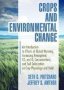 Crops And Environmental Change - An Introduction To Effects Of Global Warming Increasing Atmospheric CO2 And O3   Paperback New