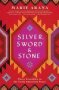 Silver Sword And Stone - Three Crucibles In The Latin American Story   Paperback