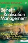 Benefit Realisation Management - A Practical Guide To Achieving Benefits Through Change Hardcover 2ND Revised Edition