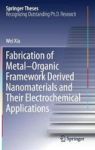 Fabrication Of Metal-organic Framework Derived Nanomaterials And Their Electrochemical Applications Hardcover 1ST Ed. 2018