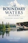 A Boundary Waters History - Canoeing Across Time Paperback